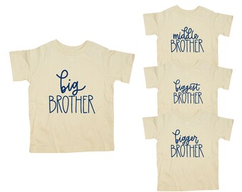 Big Brother shirt / Natural Tshirt , script, navy writing / big sister announcement. middle brother, bigger brother, biggest brother