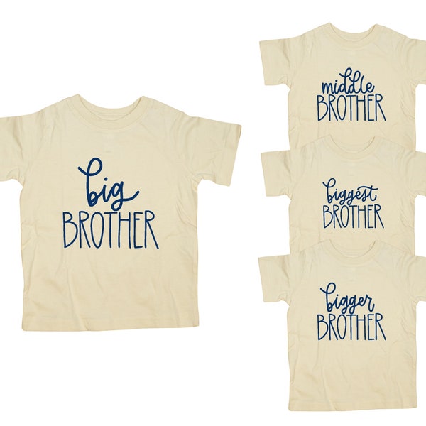 Big Brother shirt / Natural Tshirt , script, navy writing / big sister announcement. middle brother, bigger brother, biggest brother