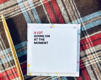 A Lot Going Pop Culture-Inspired, 50 Page Sticky Note Pad, Office Humor, Co Worker Gift for Her, Dark Humor Stationery for Home/Office