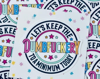 Adesivo engraçado e minimalista de "Dumbf*ckery", decalque de vinil para humor de escritório, à prova d'água, adesivo para laptop e garrafa de água, sarcástico e inspirador.