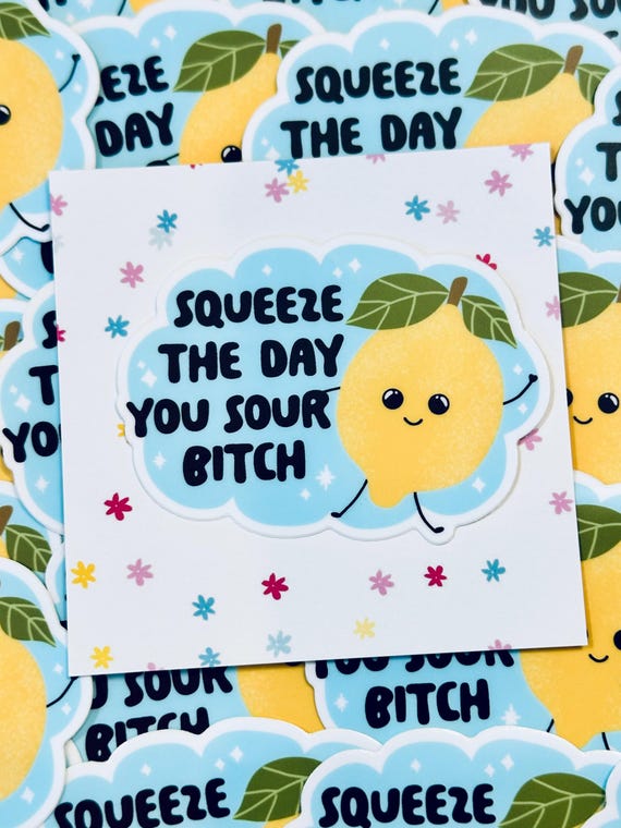 Squeeze the Day Lemon Sticker: Funny Sarcastic Waterproof Vinyl Decal