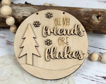 Snowflake 5-inch DIY Sign Painting Kit | Round Sign | Winter Wreath Add-On Kit | All My Friends are Flakes Sign Kit | Funny Holiday Decor