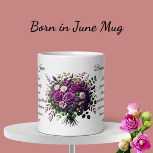 June Birth Month Flowers. June Birthday Coffee Mug. Rose and Honeysuckle. Birthday Flowers June. June Birthday Gifts. White glossy mug