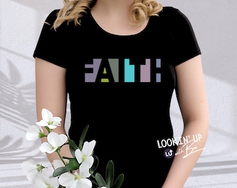 Colorful Faith Christian Shirt for Women, Simple Faith Tee, Encouraging Christian Gift for Women, Ladies Church Tee, Inspirational Tee