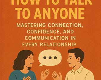 How to Talk to Anyone | Communication Skills and Confidence Guide | Master Relationships | Digital download