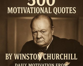 500 Winston Churchill Motivationszitate Buch | Tägliche Inspiration Führung Weisheit | Druckbare PDF-Digital Download