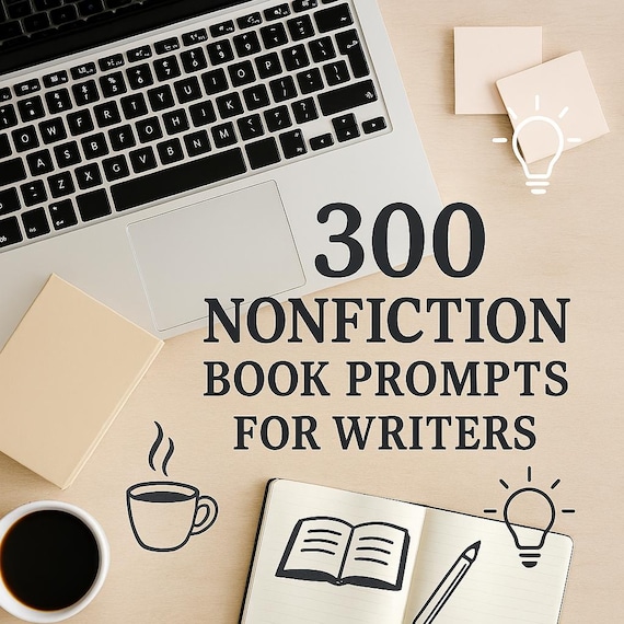 300 Nonfiction Book Writing Prompts for Authors | Writers Guide