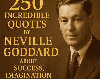 250 Neville Goddard Quotes | Law of Assumption Manifestation Success | Imagination Creates Reality Book