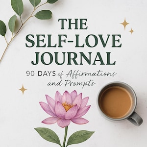 May include: A journal titled "THE SELF-LOVE JOURNAL" with the text "90 DAYS of Affirmations and Prompts". The image features a pink lotus flower, a cup of coffee, and gold star decorations on a white background. The journal is designed for self-reflection.
