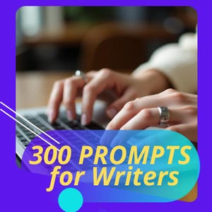 300 Writing Prompts for Writers: ChatGPT Novel & Blog Ideas (Digital Download)