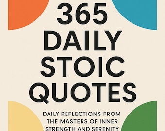 365 Daily Stoic Quotes | Reflections from Masters of Inner Strength and Serenity| Stoicism Book