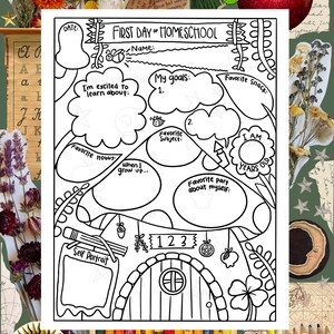 May include: A black and white printable worksheet titled First Day of Homeschool featuring a large mushroom illustration with blank spaces for a name, date, goals, favorite snack, subject, hobby, future career, self-portrait, and age.
