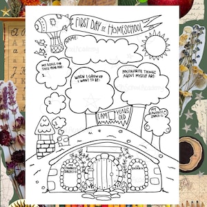 May include: A black and white printable worksheet titled First Day of Homeschool featuring a central hobbit-style house illustration with clouds for writing goals, age, favorite subjects, and interests, surrounded by a decorative collage border.