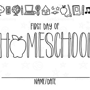 May include: A black and white printable sign featuring the text FIRST DAY OF HOMESCHOOL with an apple replacing the letter O. The top border displays icons of a tree, calculator, globe, laptop, scissors, house, planet, apple, book, and music notes.