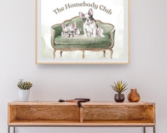 The Homebody Club Frenchie Wall Art – Perfect Gift for Dog Owners. Quote Print Digital Download for Home Decor. Ideal Dog Lover Gift.