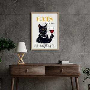 Cat Artwork Cats and Wine Make Everything Fine Poster Print Bar Cart Decor Cat Mom Gift Quirky Prints Perfect Wallarte Art-For Living Room