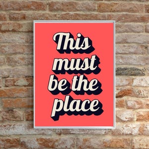 Typography Print This Must Be the Place Trendy Wall Art Minimalist Poster Positive Quote Modern New Home Printing Giftful Housewarming Gifte
