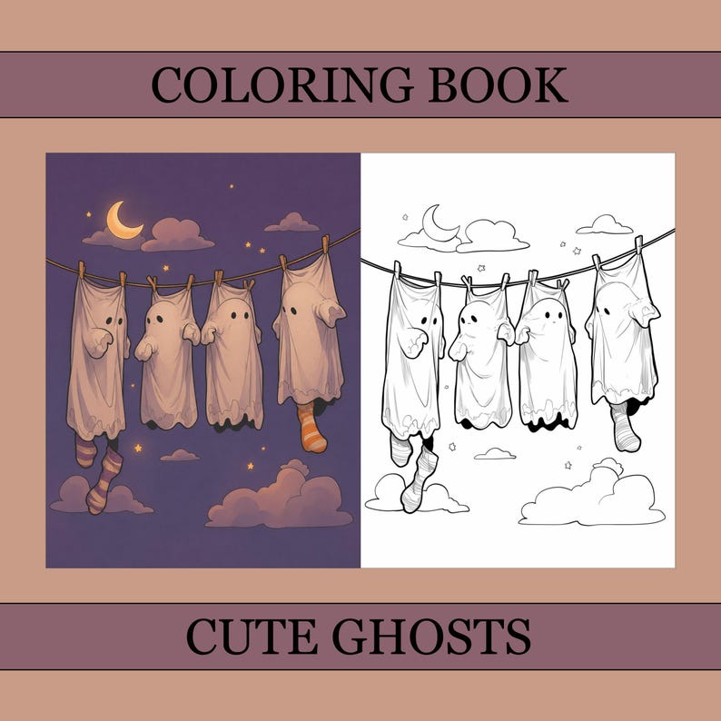 May include: A coloring book with a whimsical illustration of cute ghosts hanging on a clothesline under a night sky with a crescent moon and stars. The text "COLORING BOOK" and "CUTE GHOSTS" are displayed.