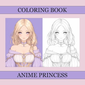 May include: A coloring book featuring an anime princess. The left side shows a colored illustration of a blonde-haired princess in a purple and gold dress. The right side is a black and white outline of the same image. The text "COLORING BOOK" and "ANIME PRINCESS" are displayed.