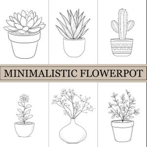 May include: Line art illustration of six different potted plants, including a succulent, aloe vera, cactus, daisy, baby's breath, and a leafy plant. The text "MINIMALISTIC FLOWERPOT" is displayed in a banner below the images.