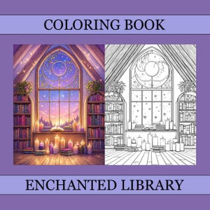 May include: A coloring book with the title "COLORING BOOK" at the top and "ENCHANTED LIBRARY" at the bottom. The book features a colorful illustration of a library with a large window and a black and white version of the same image.