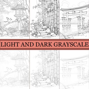 May include: A grayscale illustration featuring three Japanese-themed scenes. One scene depicts a pagoda and a bird, another shows a bamboo forest with stone steps, and the last shows a torii gate over water. The text "LIGHT AND DARK GRAYSCALE" is displayed.