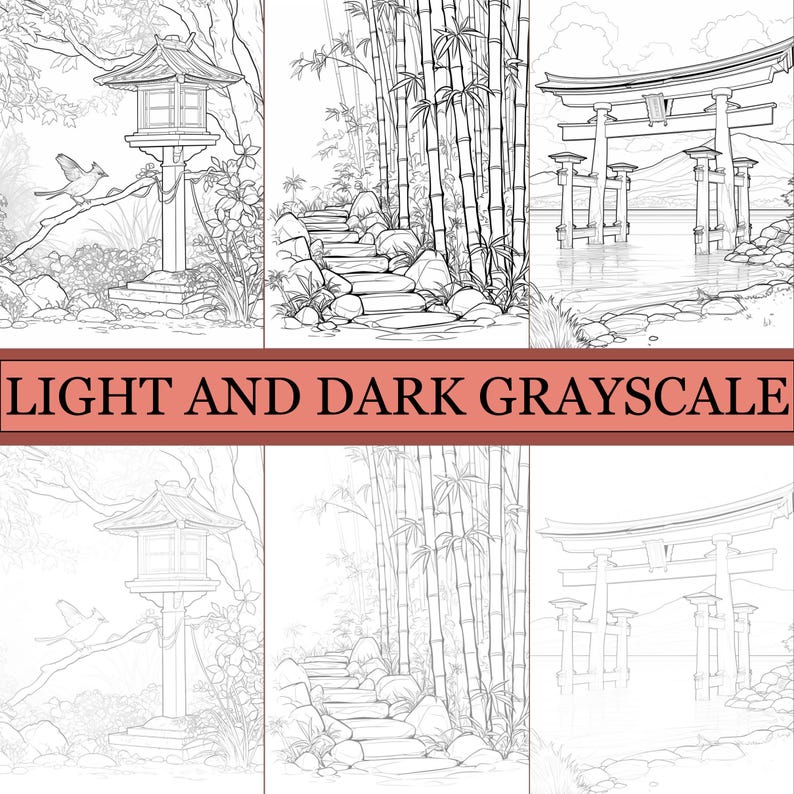 May include: A grayscale illustration featuring three Japanese-themed scenes. One scene depicts a pagoda and a bird, another shows a bamboo forest with stone steps, and the last shows a torii gate over water. The text "LIGHT AND DARK GRAYSCALE" is displayed.