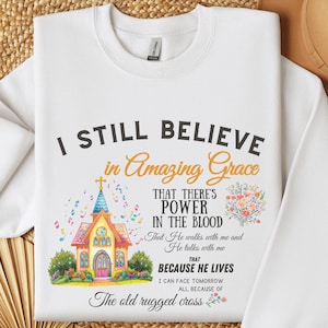 I Still Believe PNG - Amazing Grace, Power in the Blood, and Old Rugged Cross Design - Christian Song Lyrics Clipart for T-Shirts