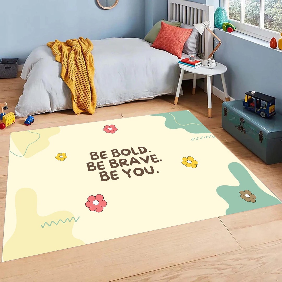 Kids Motivation Rug, Motivating Kids, Be Brave, Be Bold, Be You ...