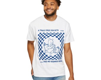 A Truly Free Society Has No Banned Books Shirt | Winnie the Pooh Intellectual Freedom Tee | Anti-Censorship Book Shirt | Free Thought TShirt