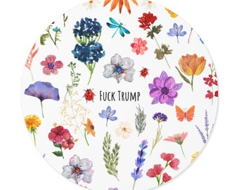 Floral Round Vinyl Stickers - Bold & Colorful 'F*** Trump' Design - Perfect for Laptop, Water Bottles, Gift, Home Decor