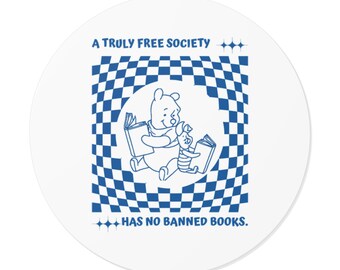 A Truly Free Society Has No Banned Books Sticker | Winnie the Pooh Book Lover Vinyl Decal | Anti-Censorship Sticker | Intellectual Freedom