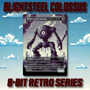 Blightsteel Colossus - Benutzerdefinierte MTG 8-Bit Retro Style Alternate Art High Quality Karten