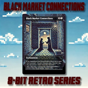 Black Market Verbindungen - Benutzerdefinierte 8-Bit Retro Style Alternate Art hochwertige Karten