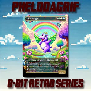 May include: A fantasy card featuring a purple hippo with angel wings, a halo, and a rainbow in the background. The card is labeled "Phelddagrif" and includes the text "Legendary Creature - Phelddagrif" and "8-BIT RETRO SERIES".