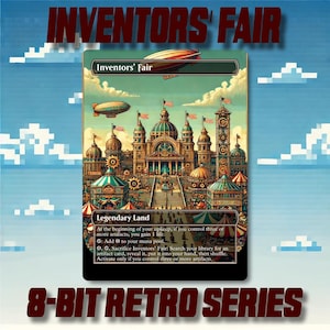 May include: A trading card featuring a detailed illustration of a steampunk-style city with airships, domes, and flags. The card is labeled "Inventors' Fair" and "Legendary Land" with text describing its game effects. The bottom reads "8-BIT RETRO SERIES".