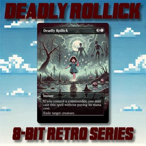 Deadly Rollick - Benutzerdefinierte 8-Bit Retro Style Alternate Art High Quality Karten