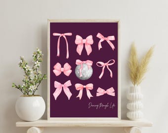 Bows Digital Print | Home Decor | Dance Bows | Popular Wicked Dancing Through Life Bestseller | Little Girl, Wife, Sister, Best Friend Gift