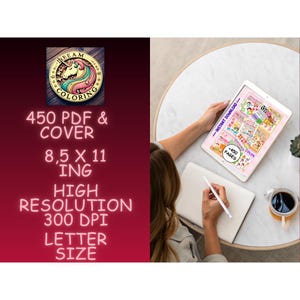 May include: A digital coloring book displayed on a tablet, with the text "+450 PAGES COLOR". The image also shows a notebook, a stylus, and a cup of coffee. The text on the left side says "450 PDF & COVER 8,5 X 11 ING HIGH RESOLUTION 300 DPI LETTER SIZE".