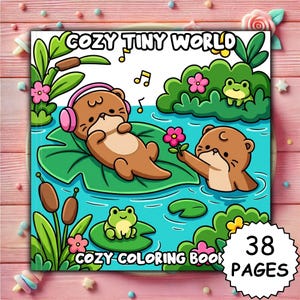 May include: A square coloring book titled COZY TINY WORLD with 38 PAGES. The cover features a cartoon illustration of two brown otters in blue water, one wearing pink headphones on a lily pad, the other holding a pink flower, with green frogs and plants.