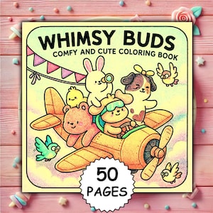 May include: A children's colouring book titled "Whimsy Buds" with the subtitle "Comfy and Cute Colouring Book." The cover features an illustration of cartoon animals in an aeroplane. The book has 50 pages.