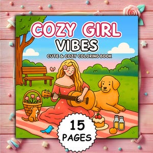 Cozy Girl Vibes, Coloring Book PDF PNG | 15 Pages Bold and Easy for Adults | Girl Time | Coco Wyo Style | Digital Printable Girl Moments