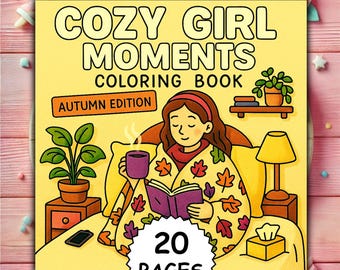 May include: A coloring book titled "Cozy Girl Moments" with an "Autumn Edition" label. The cover illustration shows a person reading in bed, wrapped in a blanket with fall leaves, holding a mug. The book has 20 pages.