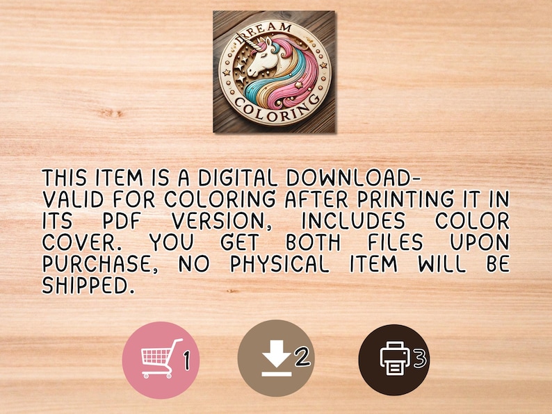 May include: A digital download for coloring, featuring a unicorn with a rainbow mane and tail. The image includes the text "Dream Coloring" and three icons representing purchase, download, and printing.
