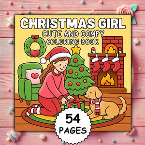 May include: A Christmas-themed coloring book titled "Christmas Girl Cute and Comfy Coloring Book." The cover features a cartoon illustration of a girl in pajamas, a dog, a Christmas tree, a fireplace, and a wreath. The book has 54 pages.