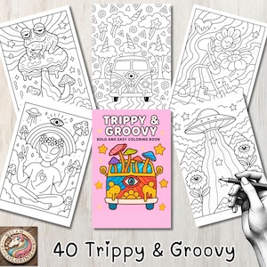 Trippy & Groovy Coloring Book for Adults – Bold and Easy Trippy Pages with Mushrooms, Aliens and Illusions 40 Pages + Cover Instant Download