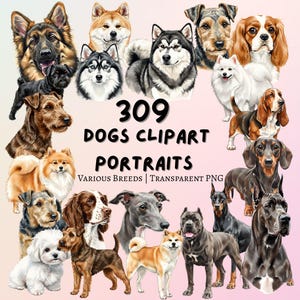 Dog Clipart Bundle, 309 Dog Breeds PNG JPG, Realistic Puppy Illustrations, Sublimation Pet Portraits for Printable, Instant digital download