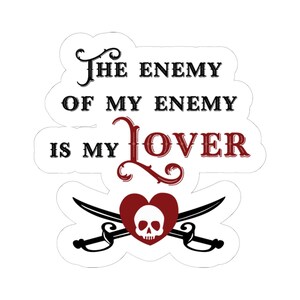 Wróg mojego wroga jest moim kochankiem - naklejka inspirowana piratami, romantyczny wystrój, naklejki na laptopa, prezent dla partnerów, zabawna sztuka piracka