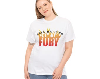 Hell Hath No Fury Unisex Heavy Cotton Tee - Bold, Fierce, and Unapologetic - Trendsetters, Gift for Friends, Casual Wear, Streetwear