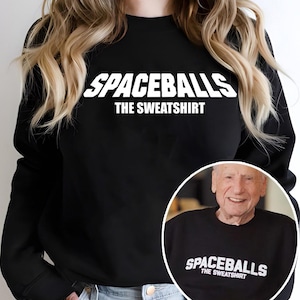 Spaceball Sweatshirt, Spaceball Trending  Sweatshirt Funny Sci Fi Movie Fan Shirt, Mel Brooks Movie Tee, Fast Shipping